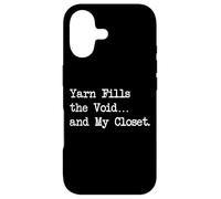 Carcasa para iPhone 17 Yarn Fills The Void and My Closet - Citas Divertidas
