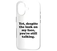 Carcasa para iPhone 17 Yet Despite The Look on My Face You'Re Still Talking Sarcasm