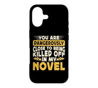 Carcasa para iPhone 17 You Are Dangerously Close To Being Killed Off In My Novel