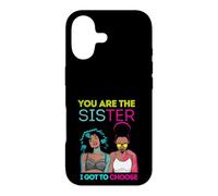 Carcasa para iPhone 17 You Are The Sister I Got To Choose Melanin Mujeres Negras Chicas