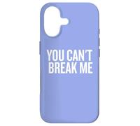 Carcasa para iPhone 17 You Can't Break Me Humor Motivacional Dicho