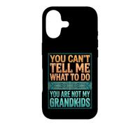 Carcasa para iPhone 17 You Can't Tell Me What To Do You Are Not My Grandkids