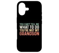 Carcasa para iPhone 17 You Can't Tell Me What To Do You'Re Not My Grandson