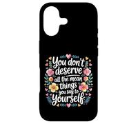 Carcasa para iPhone 17 You Don’t Deserve The Things You Tell Yourself -