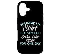 Carcasa para iPhone 17 You Read My tee That's Enough Social Interaction - Humour