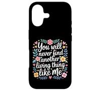 Carcasa para iPhone 17 You Will Never Find Another Living Thing Like Me -