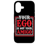 Carcasa para iPhone 17 Your Ego Is Not Your Amigo -