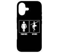 Carcasa para iPhone 17 Your Wife My Wife is a Ballet Dancer Funny Dancer Wife