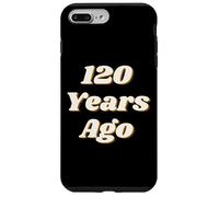 Carcasa para iPhone 7 Plus/8 Plus 120 Years Ago Vintage Style Funny Historical Reference Text