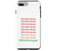 Carcasa para iPhone 7 Plus/8 Plus 2026 Will Be My Year Funny New Year 2026