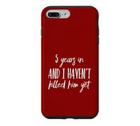 Carcasa para iPhone 7 Plus/8 Plus 5º Aniversario 5 años no lo han matado por su Esposa