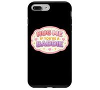 Carcasa para iPhone 7 Plus/8 Plus Abrázame si Eres una Mala Chica Divertida Mujer Broma Cita Diciendo