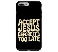 Carcasa para iPhone 7 Plus/8 Plus Accept Jesus Before It's Too Late Fe Salvación |-