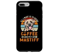 Carcasa para iPhone 7 Plus/8 Plus All I Want Is To Drink Coffee and Pet My Dog Mastiff Puppy