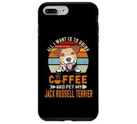 Carcasa para iPhone 7 Plus/8 Plus All I Want Is To Drink Coffee Pet My Jack Russell Terrier