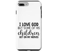 Carcasa para iPhone 7 Plus/8 Plus Amo a Dios, Pero Algunos de Sus Hijos se Ponen de mis Nervios