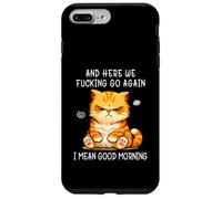 Carcasa para iPhone 7 Plus/8 Plus and Here We Go Again Good Morning Angry Cat Meme Coworkers