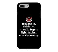 Carcasa para iPhone 7 Plus/8 Plus Anti Fascism Read Books Drink Tea Walk Dogs Fight Fascism