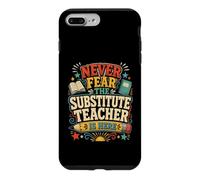 Carcasa para iPhone 7 Plus/8 Plus Back To School Never Fear The Substitute Teacher Is Here