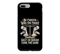 Carcasa para iPhone 7 Plus/8 Plus Be Careful Who You Trust Salt and Sugar Look The Same