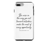 Carcasa para iPhone 7 Plus/8 Plus Be Wise Toward Outsiders Colosenses 4:5 Verso bíblico Sabiduría