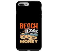 Carcasa para iPhone 7 Plus/8 Plus Beach Better Have My Money Juego de Palabras de detección de Metales