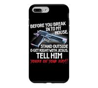 Carcasa para iPhone 7 Plus/8 Plus Before You Break Into My House Stand Outside - 2nd Amendment