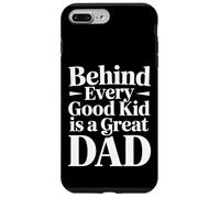 Carcasa para iPhone 7 Plus/8 Plus Behind Every Good Kid Is A Great Dad Proud Parenting -