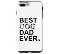 Carcasa para iPhone 7 Plus/8 Plus Best Dog Dad Ever Sign Dog Dad Paw Print Dog Lover Dogfather