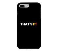 Carcasa para iPhone 7 Plus/8 Plus Camisa That Says That's It - Un diseño Que Dice eso es Todo