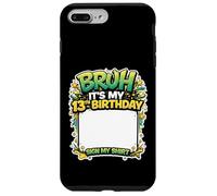 Carcasa para iPhone 7 Plus/8 Plus Cartel de Fiesta de cumpleaños de Bruh It's My 13th Birthday para mi Camisa de 13 años