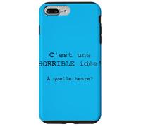 Carcasa para iPhone 7 Plus/8 Plus C'est UNE Horrible idée! À quelle heure? - Francés