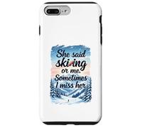 Carcasa para iPhone 7 Plus/8 Plus Cita Divertida de Deportes de Invierno She Said Skiing Or Me