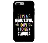 Carcasa para iPhone 7 Plus/8 Plus Claudia Personalized Name Beautiful Day Claudia