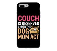 Carcasa para iPhone 7 Plus/8 Plus Couch IS Reserved Under The Dog MOM Act