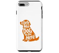 Carcasa para iPhone 7 Plus/8 Plus Cute Puppy Lover Humor Left My Dog Funny At Home Wagging