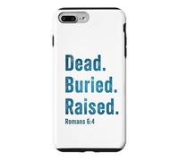 Carcasa para iPhone 7 Plus/8 Plus Dead. Buried. Raised - Christian Church Baptism Romans 6:4