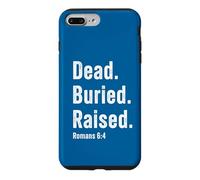 Carcasa para iPhone 7 Plus/8 Plus Dead. Buried. Raised - Christian Church Baptism Romans 6:4