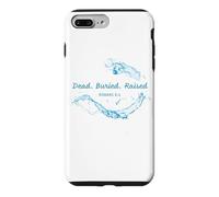 Carcasa para iPhone 7 Plus/8 Plus Dead. Buried. Raised - Christian Church Baptism Romans 6:4