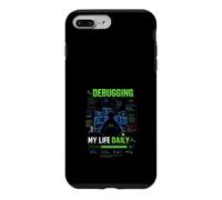 Carcasa para iPhone 7 Plus/8 Plus Debugging My Life Daily - Camiseta Programador