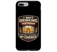 Carcasa para iPhone 7 Plus/8 Plus Dejé de Beber Ayer Pero celebro mi Regreso Divertido