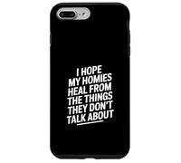 Carcasa para iPhone 7 Plus/8 Plus Dicho Divertido I Hope My Homies Heal from Things