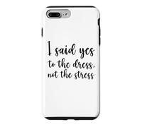 Carcasa para iPhone 7 Plus/8 Plus Dije Que sí al Vestido, no al estrés, Novia Linda y Divertida