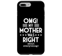 Carcasa para iPhone 7 Plus/8 Plus Dios mío, mi Madre tenía razón sobre Todo Humor Divertido