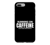 Carcasa para iPhone 7 Plus/8 Plus Divertidísimo diseño de Cita: «Corriendo con cafeína y Malas Decisiones»