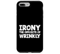 Carcasa para iPhone 7 Plus/8 Plus Divertido Amante del Sarcasmo ironía sarcástica lo opuesto a Arrugado