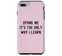 Carcasa para iPhone 7 Plus/8 Plus Divertido BDSM Spank Me Only Way Voy a Aprender Kinky Sumisa