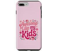 Carcasa para iPhone 7 Plus/8 Plus Divertido DÍA DE LA Madre Impresionante como MIS Hijos