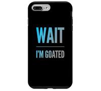Carcasa para iPhone 7 Plus/8 Plus Divertido diseño de Texto de Wait I'm Goated Funny Goated Significado