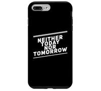 Carcasa para iPhone 7 Plus/8 Plus Divertido Humor Texto Gente Divertida Graciosa Ni Hoy Ni Mañana